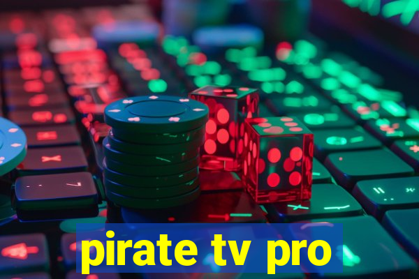 pirate tv pro